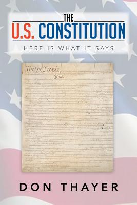 The U.S. Constitution: Here Is What It Says