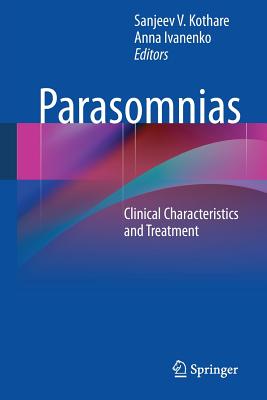 Parasomnias: Clinical Characteristics and Treatment