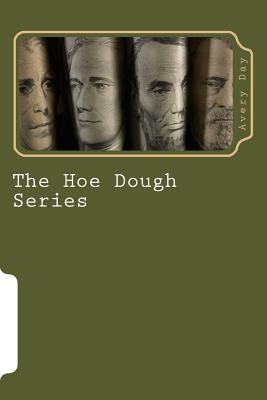 The Hoe Dough Series