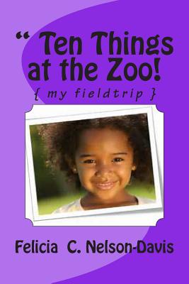  Ten Things at the Zoo!: { my fieldtrip }