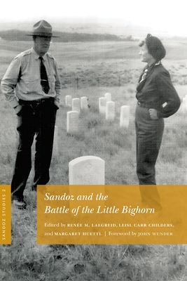 Sandoz Studies, Volume 2: Sandoz and the Battle of the Little Bighorn