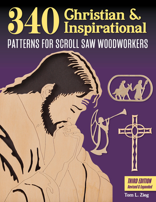 340 Christian and Inspirational Patterns for Scroll Saw Woodworkers, 3rd Edition