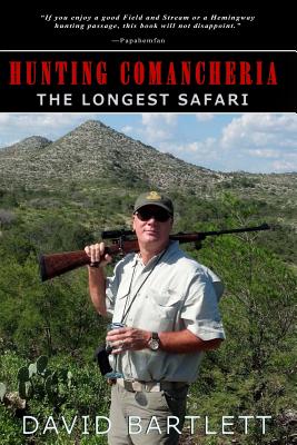 Hunting Comancheria: The Longest Safari