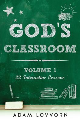 Gods Classroom Volume 1