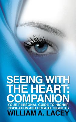 Seeing With the Heart: Companion