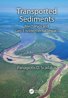 Transported Sediments: Mechanics and Geo-Environmental Impact