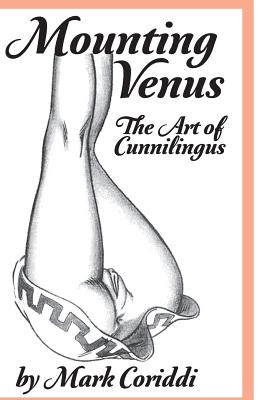 Mounting Venus: The Art of Cunnilingus