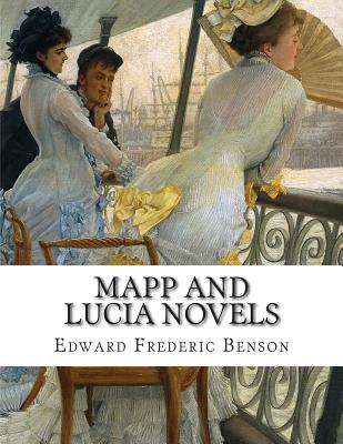 Edward Frederic Benson, Mapp and Lucia novels