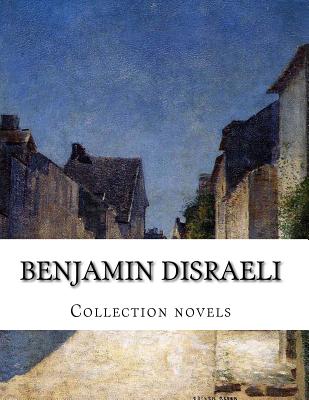 Benjamin Disraeli, Collection novels