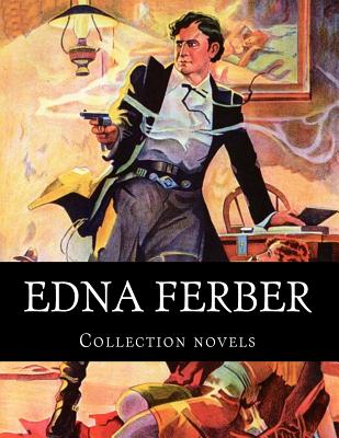 Edna Ferber, Collection novels