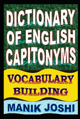 Dictionary of English Capitonyms: Vocabulary Building