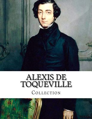 Alexis de Toqueville, Collection