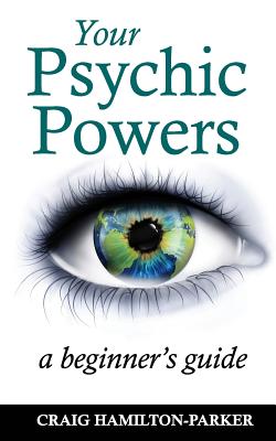 Your Psychic Powers: a beginner's guide