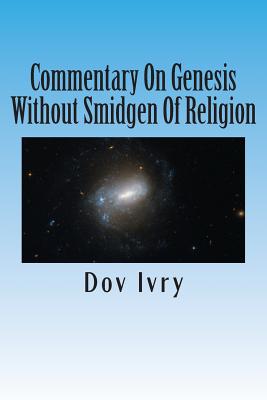 Commentary On Genesis Without Smidgen Of Religion