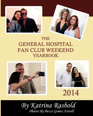 The General Hospital Fan Club Weekend Yearbook - 2014 (Black and White Version)