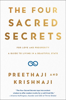 The Four Sacred Secrets: For Love and Prosperity, a Guide to Living in a Beautiful State
