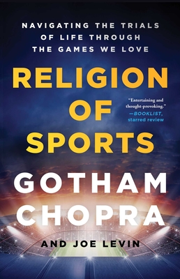 Religion of Sports: Navigating the Trials of Life Through the Games We Love