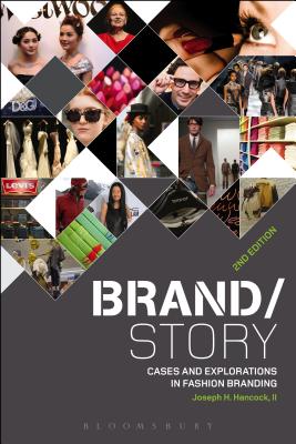 Brand/Story: Cases and Explorations in Fashion Branding