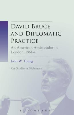 David Bruce and Diplomatic Practice