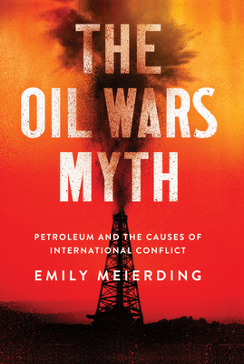 The Oil Wars Myth