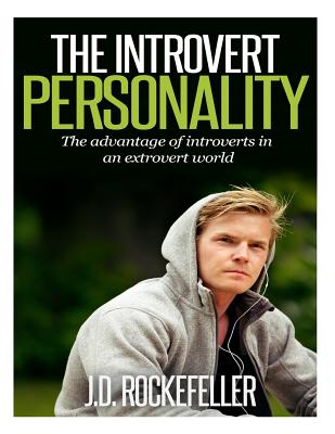 The Introvert Personality: The advantage of introverts in an extrovert world