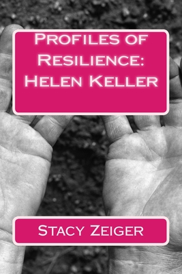 Profiles of Resilience: Helen Keller