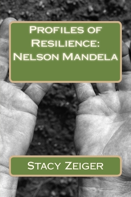Profiles of Resilience: Nelson Mandela