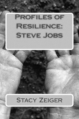 Profiles of Resilience: Steve Jobs
