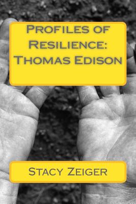 Profiles of Resilience: Thomas Edison