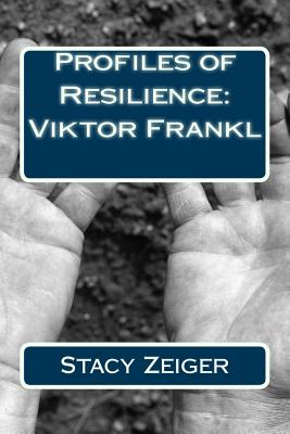 Profiles of Resilience: Viktor Frankl