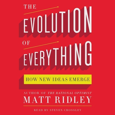 The Evolution of Everything Lib/E: How New Ideas Emerge