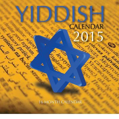 Yiddish Calendar 2015: 16 Month Calendar