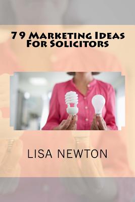 79 Marketing Ideas For Solicitors