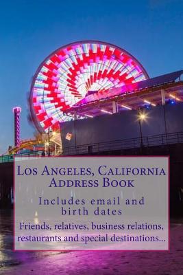 Los Angeles, California Address Book: Includes email and birth dates