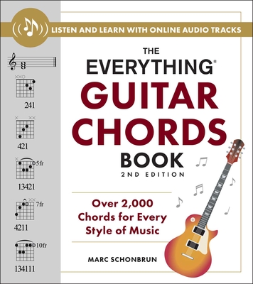 The Everything Guitar Chords Book, 2nd Edition: Over 2,000 Chords for Every Style of Music