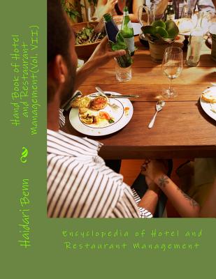 Hand Book of Hotel and Restaurant Management(Vol. VII): Encyclopedia of Hotel and Restaurant Management