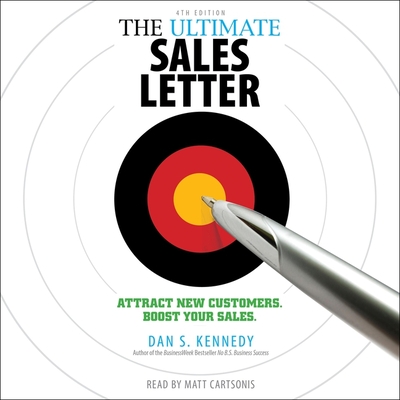 The Ultimate Sales Letter, 4th Edition: Attract New Customers, Boost Your Sales