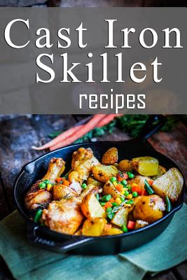 Cast Iron Skillet Recipes