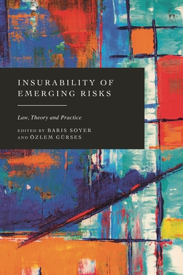 Insurability of Emerging Risks: Law, Theory and Practice