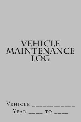 Vehicle Maintenance Log: Silver Cover