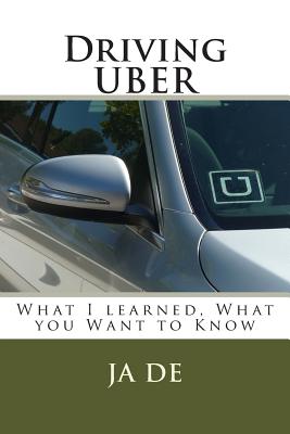 Driving UBER: What I learned, What you Need to Know to get Started