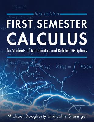First Semester Calculus for Students of Mathematics and Related Disciplines