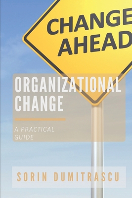 Organizational Change: A Practical Guide