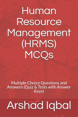 Human Resource Management (HRMS) MCQs: Multiple Choice Questions and Answers (Quiz & Tests with Answer Keys)
