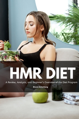 HMR Diet: A Review, Analysis, and Beginner's Overview of the Diet Program