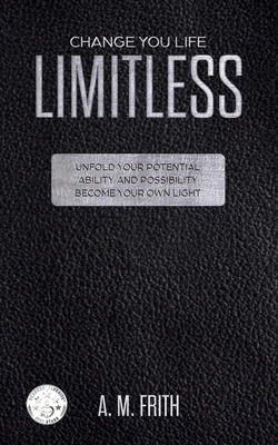 Limitless: Change Your Life