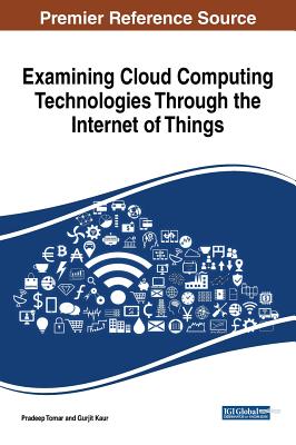 Examining Cloud Computing Technologies Through the Internet of Things