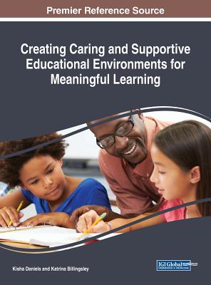 Creating Caring and Supportive Educational Environments for Meaningful Learning