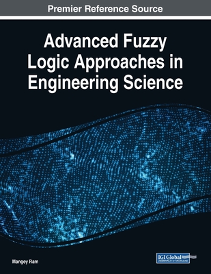Advanced Fuzzy Logic Approaches in Engineering Science