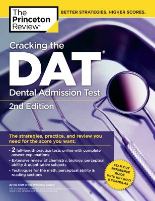 Cracking the DAT (Dental Admission Test), 2nd Edition